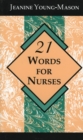 Image for 21 Words for Nurses