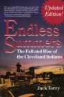 Image for Endless Summers : The Fall and Rise of the Cleveland Indians