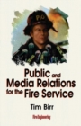 Image for Public &amp; Media Relations for the Fire Service