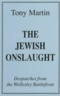 Image for The Jewish Onslaught : Despatches from the Wellesley Battlefront