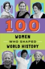 Image for 100 Women Who Shaped World History