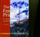 Image for The forest primeval  : the geologic history of wood and petrified forests