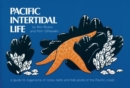 Image for Pacific intertidal life  : a guide to organisms of rocky reefs and tide pools of the Pacific coast