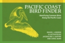 Image for Pacific Coast Bird Finder : Identifying Common Birds Along the Pacific Coast
