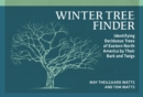 Image for Winter Tree Finder : Identifying Deciduous Trees of Eastern North America by Their Bark and Twigs
