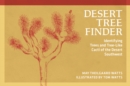 Image for Desert Tree Finder : Identifying Trees and Tree-Like Cacti of the Desert Southwest