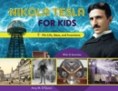 Image for Nikola Tesla for Kids : His Life, Ideas, and Inventions, with 21 Activities
