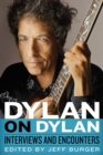 Image for Dylan on Dylan: Interviews and Encounters