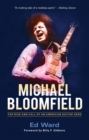 Image for Michael Bloomfield  : the rise and fall of an American guitar hero