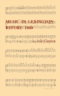 Image for Music In Lexington Before 1840