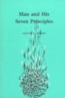 Image for Man and His Seven Principles : An Ancient Basis for a New Psychology