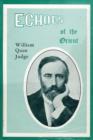 Image for Echoes of the Orient : The Writings of William Q. Judge