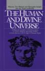 Image for The Human and Divine Universe : Platonic, Neo-Platonic and Theosophic Insights into the Nature of Reality
