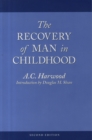 Image for The Recovery of Man in Childhood : A Study of the Educational Work of Rudolf Steiner