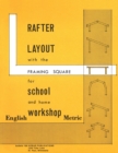 Image for Rafter Layout with the Framing Square for School and Home Workshop