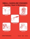 Image for Small Gasoline Engines : Operation, Repair &amp; Maintenance