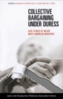 Image for Collective bargaining under duress  : case studies of major North American industries