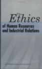 Image for The Ethics of Human Resources and Industrial Relations