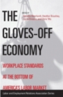 Image for The Gloves-off Economy : Workplace Standards at the Bottom of America&#39;s Labor Market