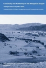 Image for Continuity and authority on the Mongolian Steppe  : The Egiin Gol Survey 1997-2002