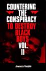 Image for Countering the conspiracy to destroy Black boysVolume II