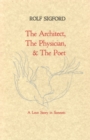 Image for The Architect, The Physician, &amp; The Poet