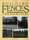 Image for Building Fences of Wood, Stone, Metal and Plants