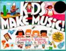 Image for Kids make music!  : clapping &amp; tapping from Bach to rock