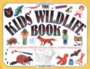 Image for The Kid&#39;s Wildlife Book