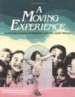 Image for A Moving Experience : Dance for Lovers of Children and the Child Within