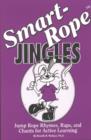 Image for Smart-Rope Jingles : Jump Rope Rhymes, Raps, and Chants for Active Learning