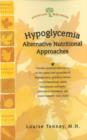 Image for Hypoglycemia : Alternative Nutritional Approaches