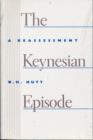 Image for Keynesian Episode : A Reassessment