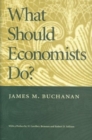 Image for What Should Economists Do?