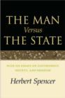 Image for The Man Versus the State : With Six Essays on Government, Society and Freedom