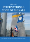 Image for International Code of Signals : For Visual, Sound, and Radio Communication