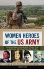 Image for Women heroes of the US Army: remarkable soldiers from the American Revolution to today