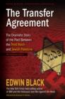 Image for Transfer Agreement: The Dramatic Story of the Pact Between the Third Reich and Jewish Palestine