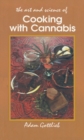 Image for Cooking with Cannabis : The Most Effective Methods of Preparing Food and Drink with Marijuana, Hashish, and Hash Oil Third E