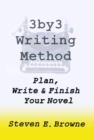 Image for 3by3 Writing Method: Plan, Write and Finish Your Novel - The eBook