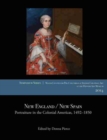 Image for New England/New Spain  : portraiture in the colonial Americas, 1492-1850