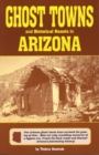 Image for Ghost Towns &amp; Historical Haunts In Arizona