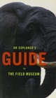 Image for An Explorer&#39;s Guide to the Field Museum