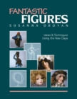 Image for Fantastic Figures : Ideas and Techniques Using the New Clays