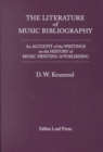 Image for The Literature of Music Bibliography : An Account of the Writings on the History of Music Printing &amp; Publishing