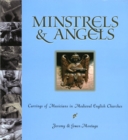 Image for Minstrels &amp; Angels : Carvings of Musicians in Medieval English Churches