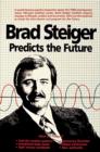 Image for Brad Steiger Predicts the Future