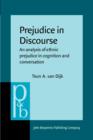 Image for Prejudice in Discourse : An analysis of ethnic prejudice in cognition and conversation