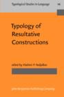 Image for Typology of Resultative Constructions : Translated from the original Russian edition (1983)