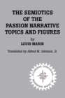 Image for Semiotics of the Passion Narrative Topics and Figures